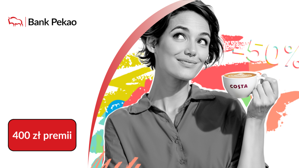 Konto Przekorzystne w Pekao – do 400 zł premii, 50% w Costa Coffee i 6% na Koncie Oszczędnościowym