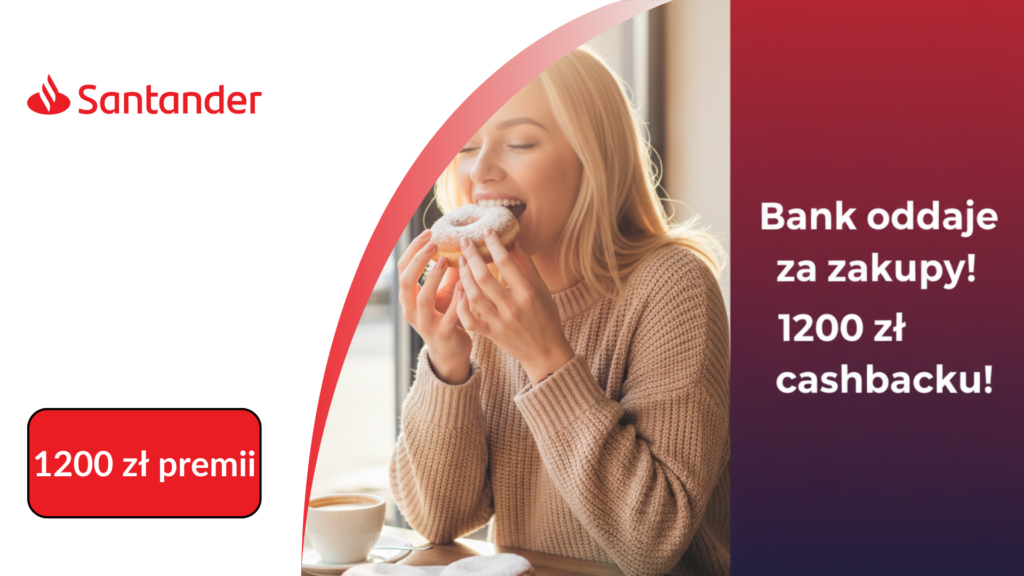 Konto Santander – 700 zł na start lub 1200 zł zwrotu + lokata powitalna 2025